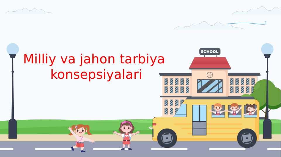 Milliy va jahon tarbiya konsepsiyalari (TAQDIMOT)