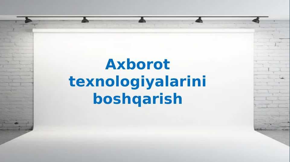 Axborot texnologiyalarini boshqarish