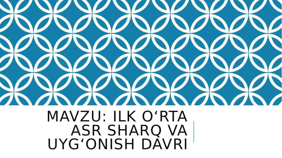 Ilk o‘rta asr Sharq va uyg‘onish davri