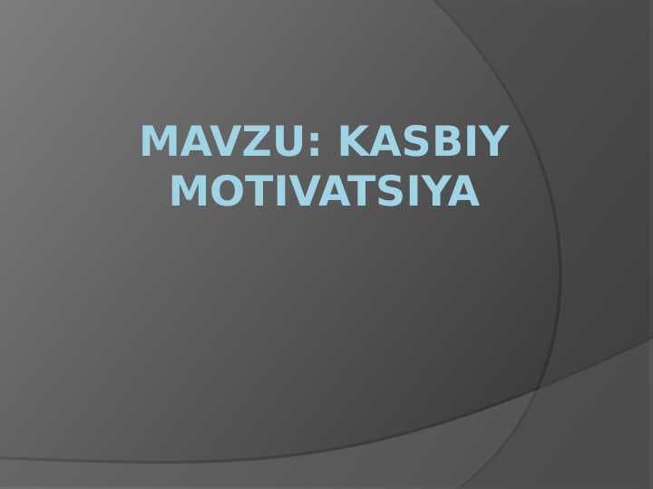 kasbiy motivatsiya