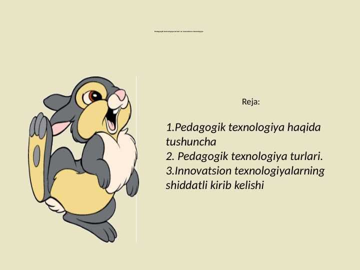 Pedagogik texnologiya turlari va innovatsion texnologiya
