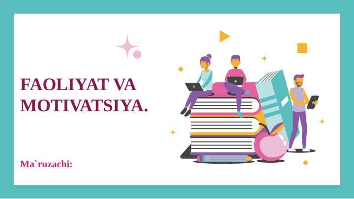 FAOLIYAT VA MOTIVATSIYA