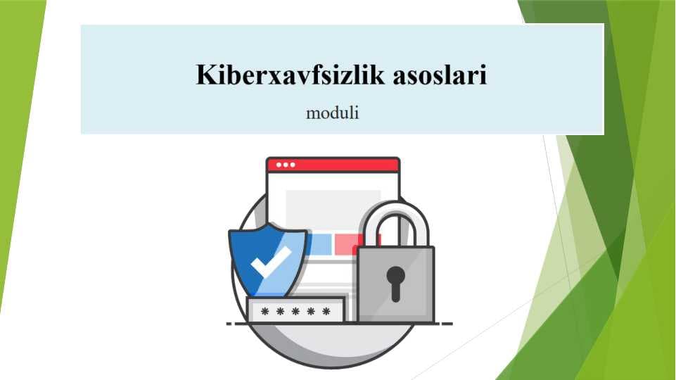 Kiberxavfsizlik asoslari faniga kirish
