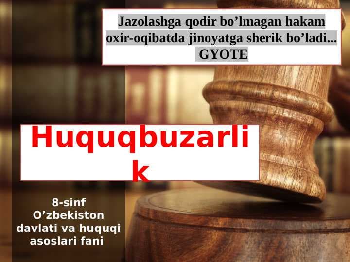 Huquqbuzarlik 8-sinf huquq