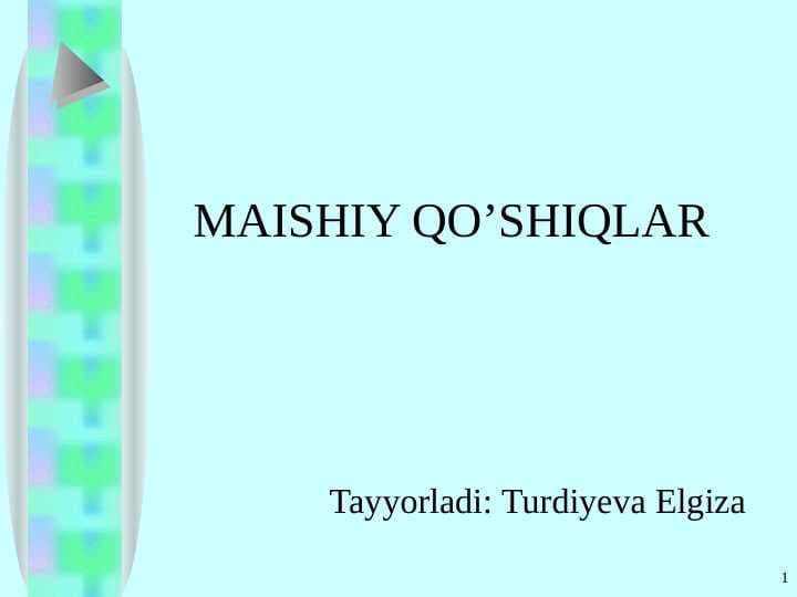 MAISHIY QO’SHIQLAR