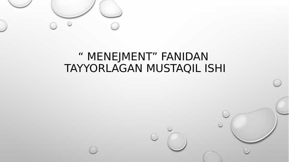 Menejment” fanidan tayyorlagan mustaqil ishi pptx