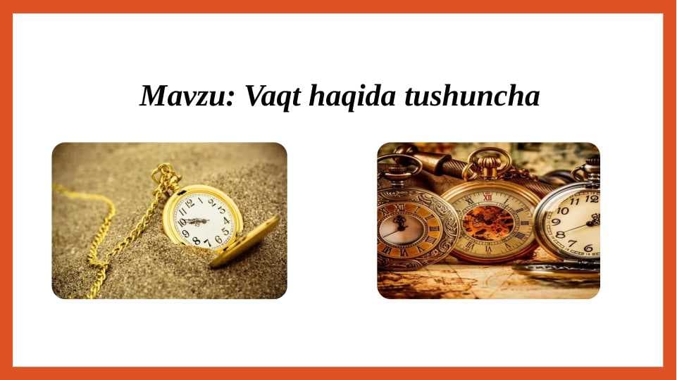 Vaqt haqida tushuncha slayd