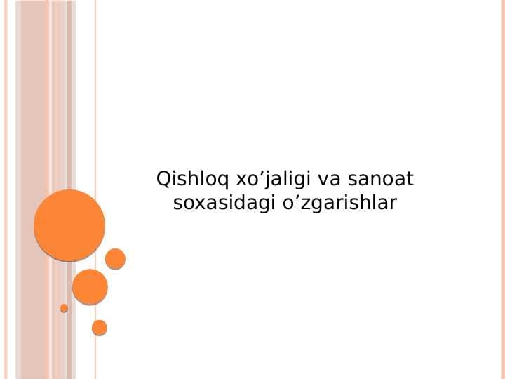 Qishloq xo’jaligi va sanoat soxasidagi o’zgarishlar