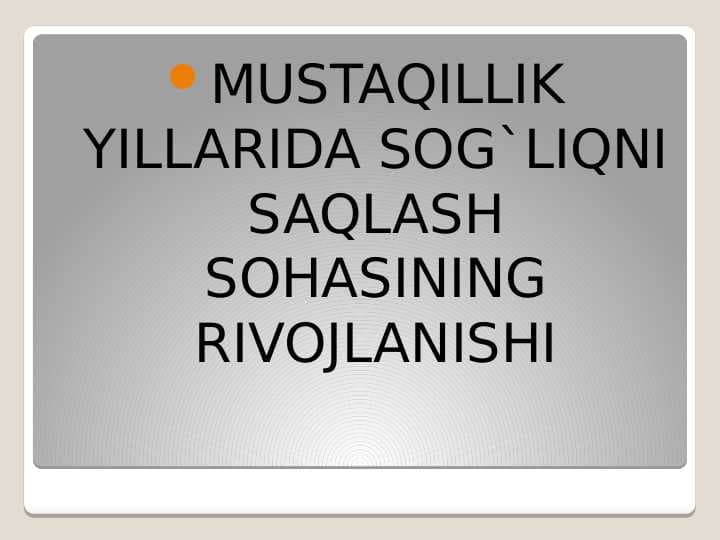 MUSTAQILLIK YILLARIDA SOG`LIQNI SAQLASH SOHASINING RIVOJLANISHI