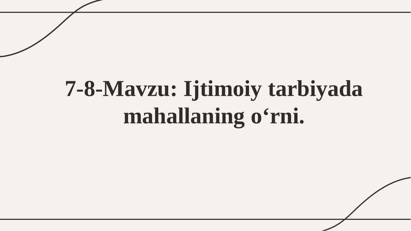 Ijtimoiy tarbiyada mahallaning o‘rni.