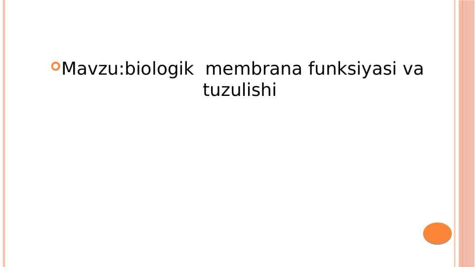 biologik  membrana funksiyasi va tuzulishi