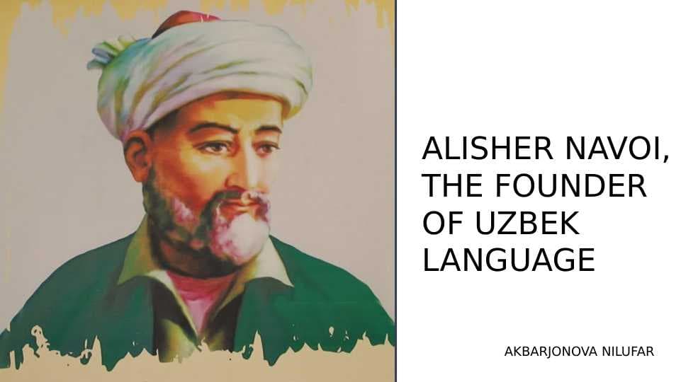 ALISHER NAVOI, THE FOUNDER OF UZBEK LANGUAGE