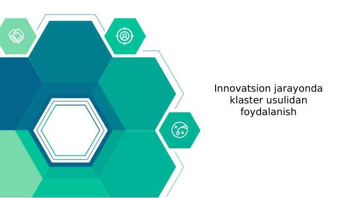 Innovatsion jarayonda klaster usulidan foydalanish