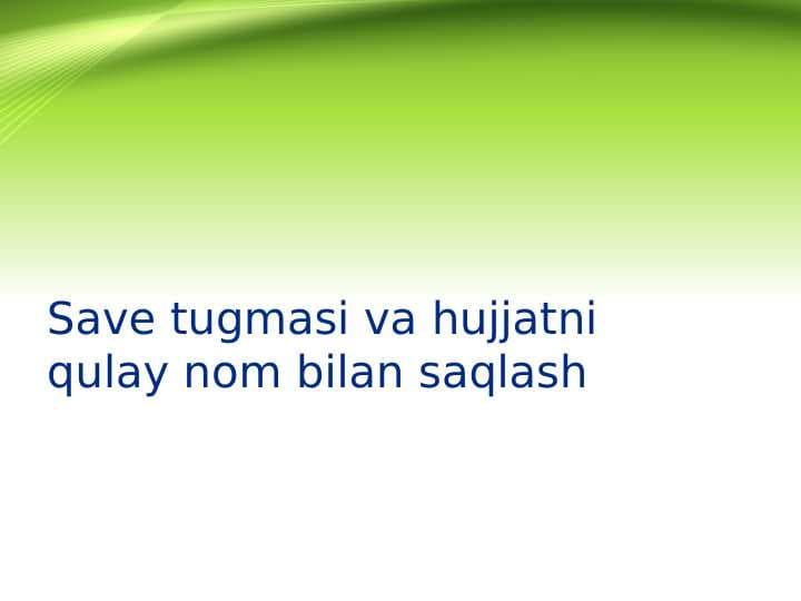 Save tugmasi va hujjatni qulay nom bilan saqlash