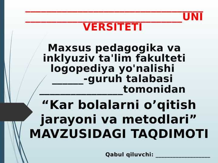 Kar bolalarni o’qitish jarayoni va metodlari