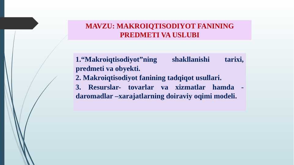 MAKROIQTISODIYOT FANINING PREDMETI VA USLUBI