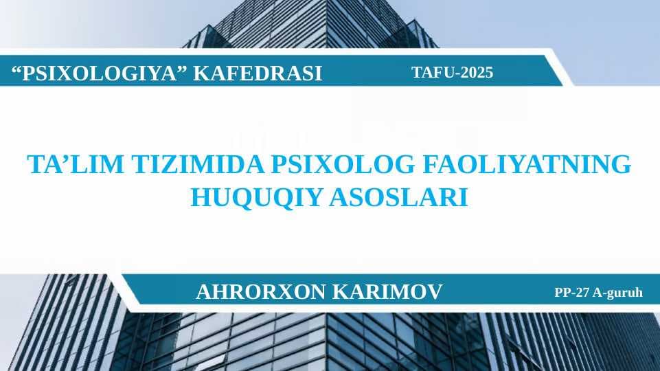 Ta’lim tizimida psixolog faoliyatning huquqiy asoslari