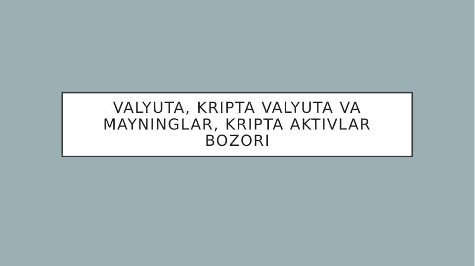 Valyuta, kripta valyuta va mayninglar, kripta aktivlar bozori