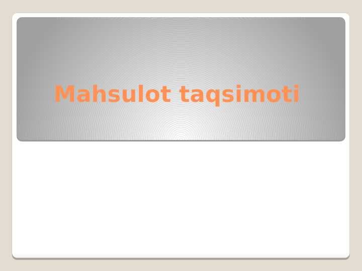 Mahsulot taqsimoti