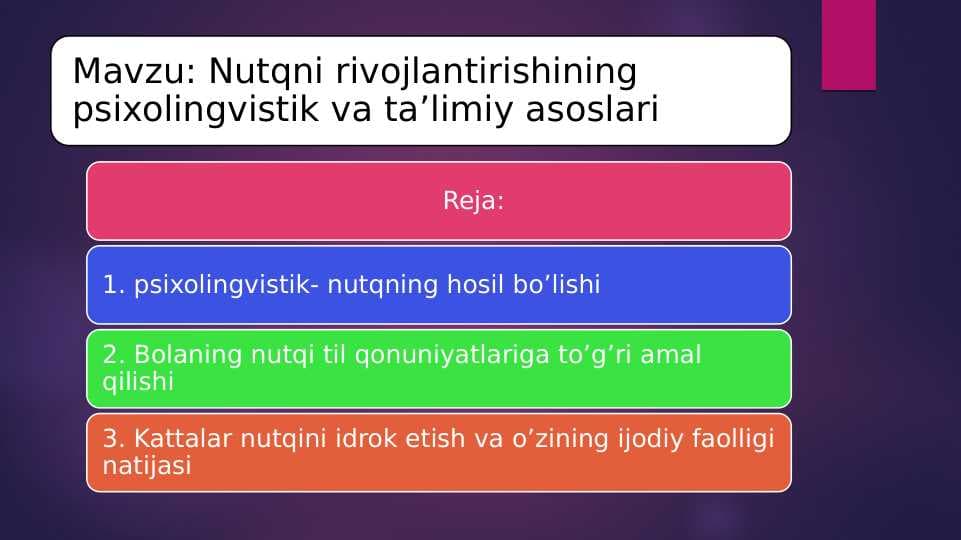 Nutqni rivojlantirishining psixolingvistik va ta’limiy asoslari