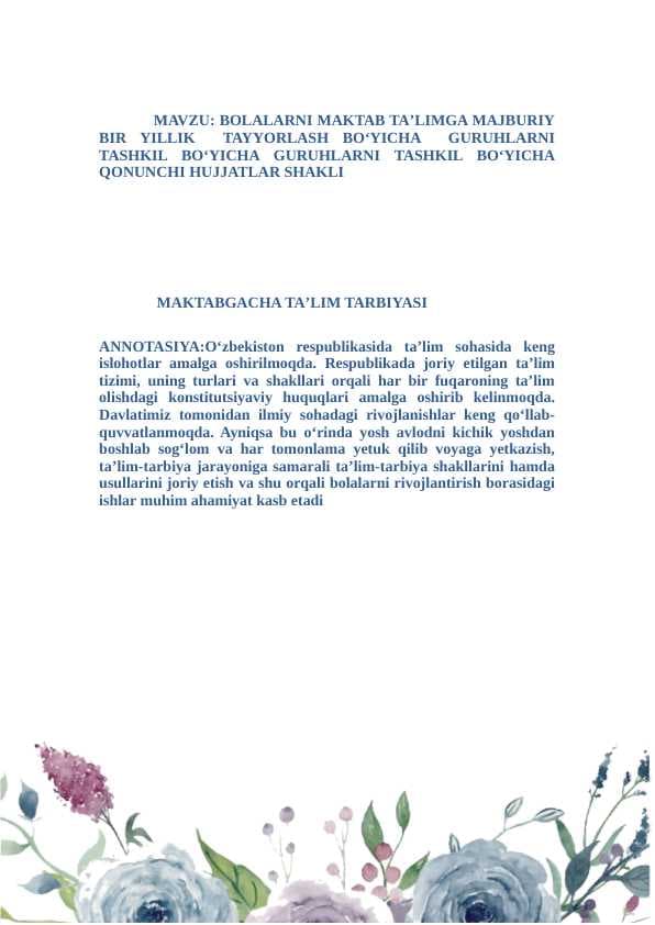BOLALARNI MAKTAB TAʼLIMGA MAJBURIY BIR YILLIK  TAYYORLASH BOʻYICHA  GURUHLARNI TASHKIL BOʻYICHA GURUHLARNI TASHKIL BOʻYICHA QONUNCHI HUJJATLAR SHAKLI