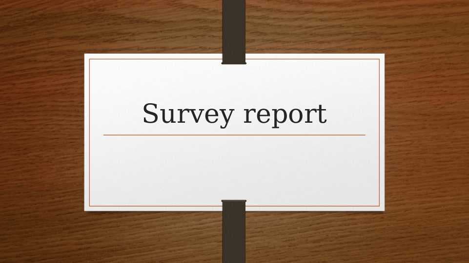 Survey report.