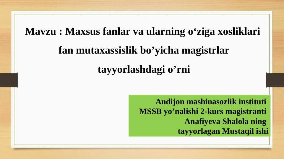 Maxsus fanlar va ularning o‘ziga xosliklari  fan mutaxassislik bo’yicha magistrlar tayyorlashdagi o’rni