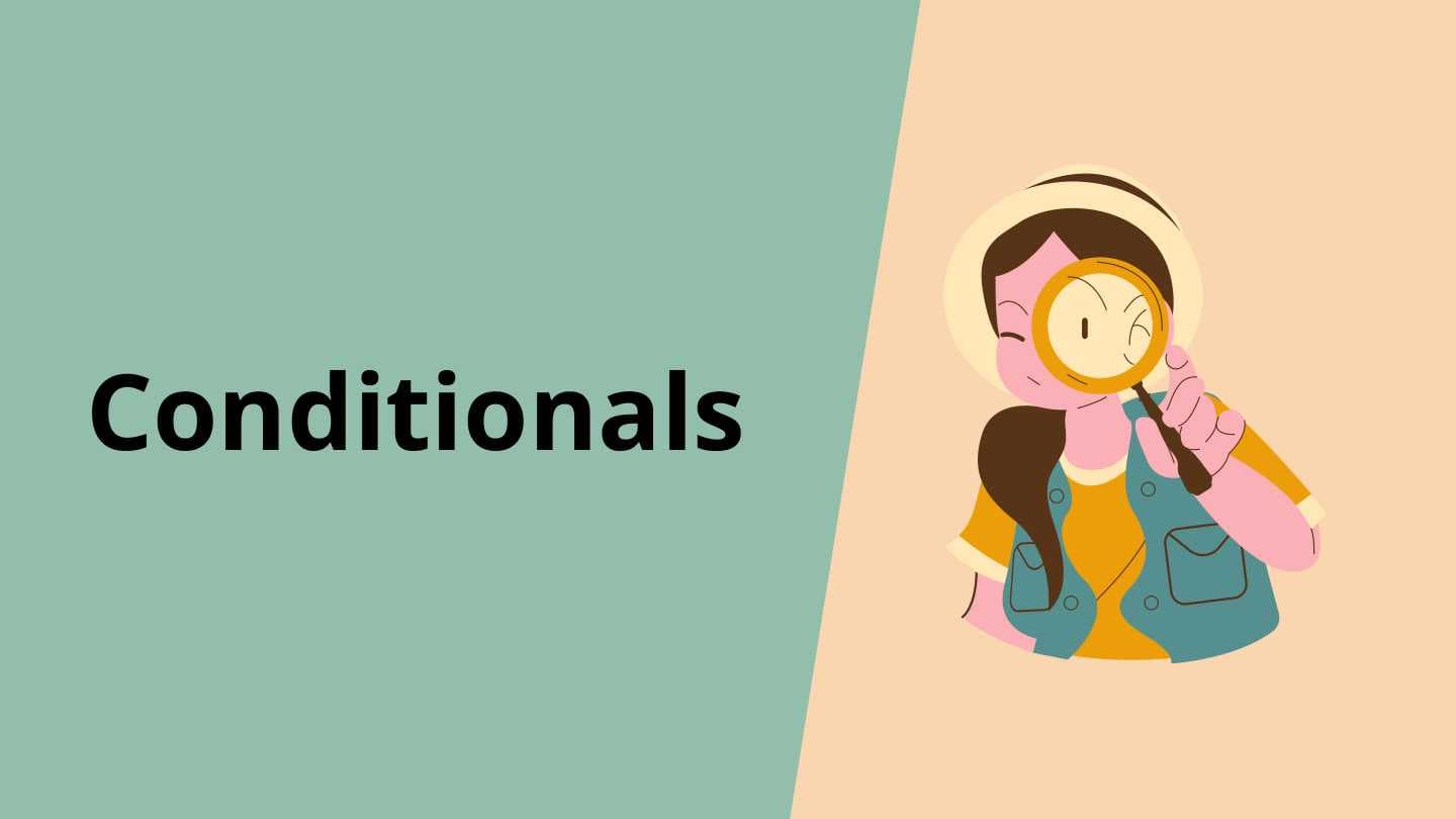 Conditionals