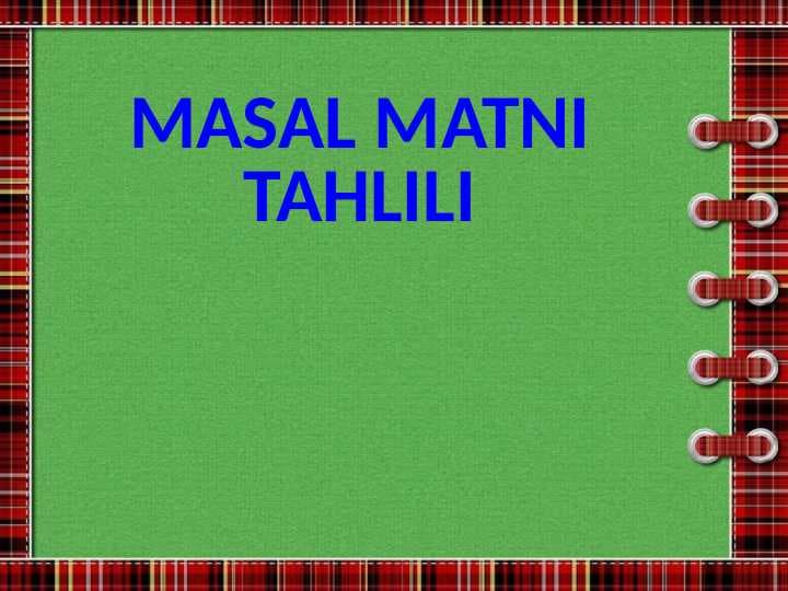 MASAL MATNI TAHLILI