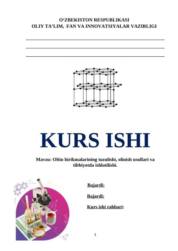 Oltin birikmalarining tuzulishi, olinish usullari va tibbiyotda ishlatilishi