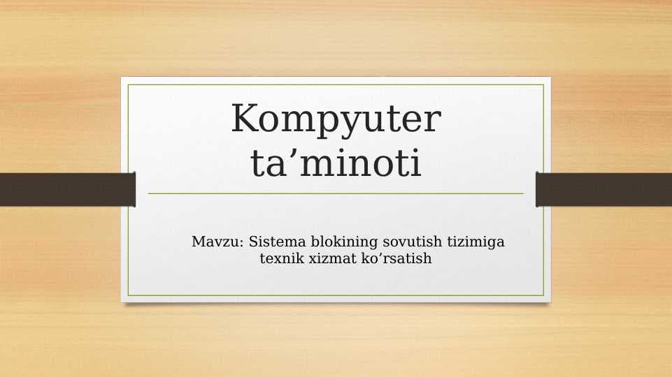 SISTEMA BLOKINING SOVUTISH TIZIMIGA TEXNIK XIZMAT KO'RSATISH