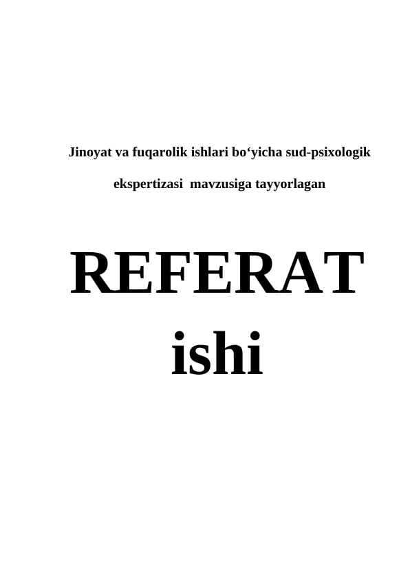 Jinoyat va fuqarolik ishlari boʻyicha sud-psixologik ekspertizasi referat