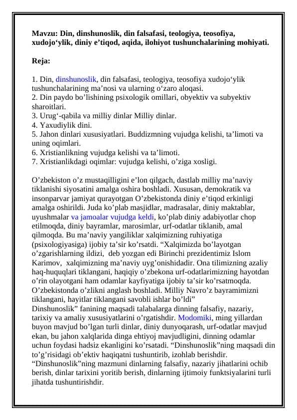 Din, dinshunoslik, din falsafasi, teologiya, teosofiya, xudojoʻylik, diniy eʼtiqod, aqida, ilohiyot tushunchalarining mohiyati.