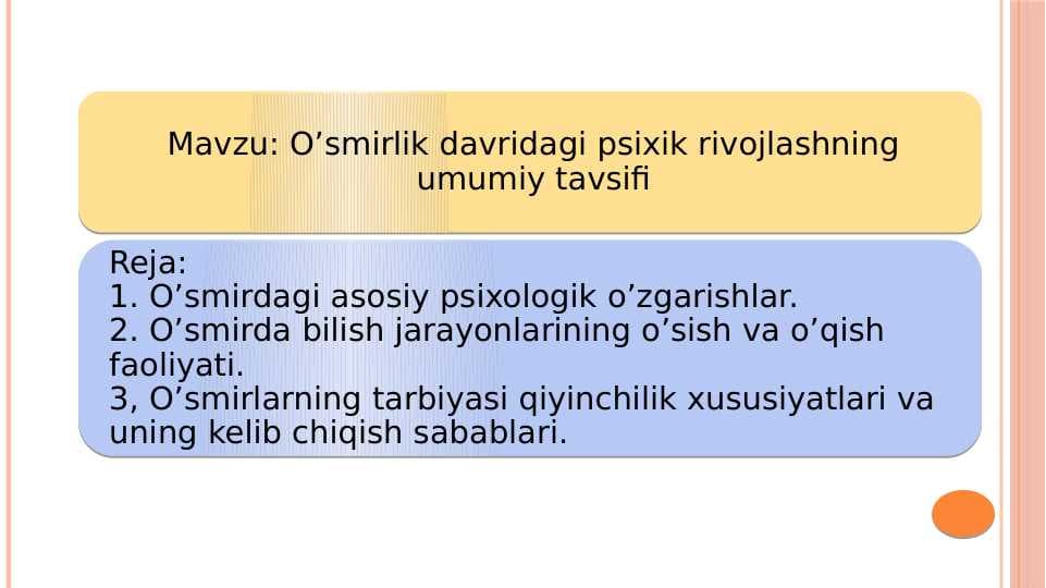 O’smirlik davridagi psixik rivojlashning umumiy tavsifi