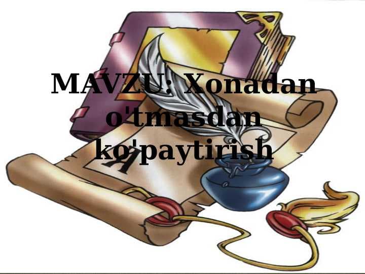 Xonadan o'tmasdan ko'paytirish