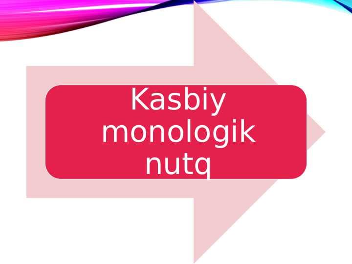 Kasbiy monologik nutq