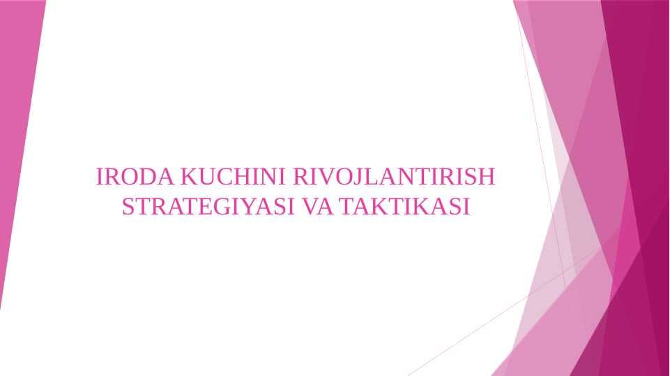 IRODA KUCHINI RIVOJLANTIRISH STRATEGIYASI VA TAKTIKASI