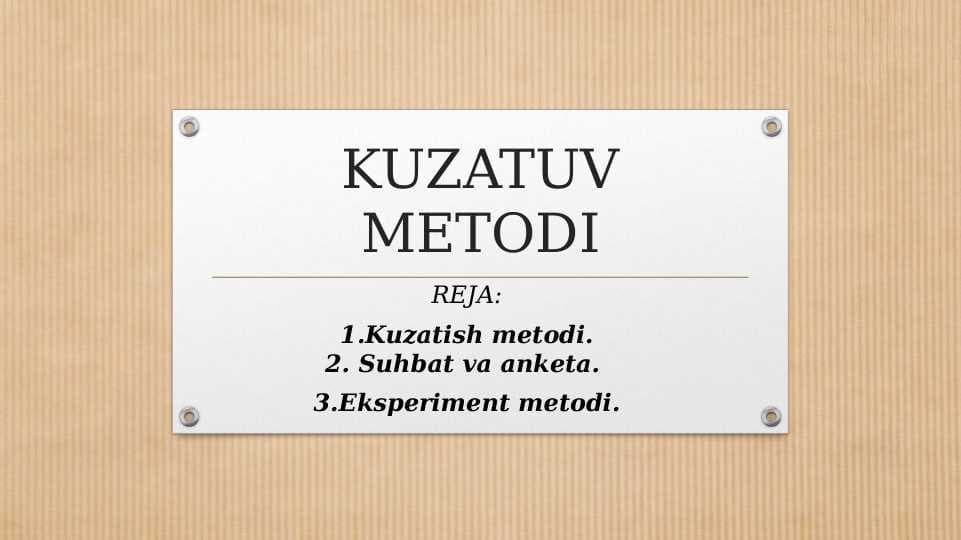 KUZATUV METODI