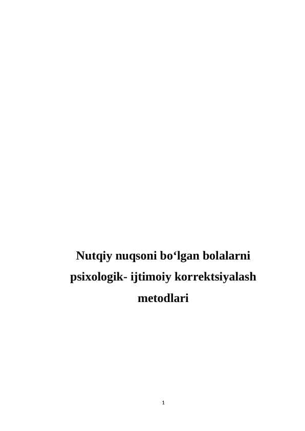 Nutqiy nuqsoni boʻlgan bolalarni   psixologik- ijtimoiy korrektsiyalash metodlari
