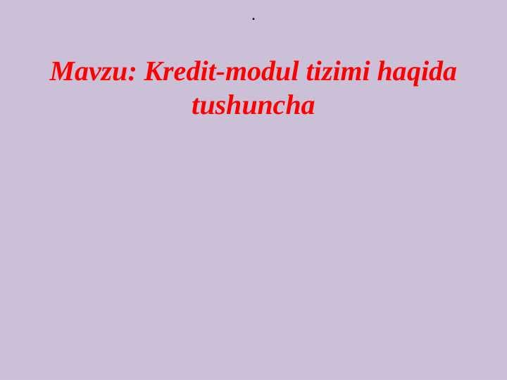 Kredit-modul tizimi haqida tushuncha