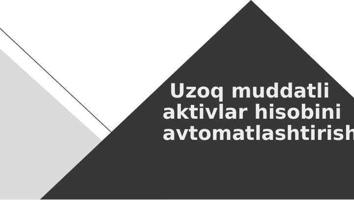 Uzoq muddatli aktivlar hisobini avtomatlashtirish