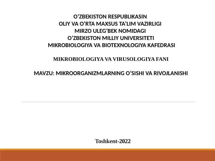 MIKROORGANIZMLARNING O’SISHI VA RIVOJLANISHI
