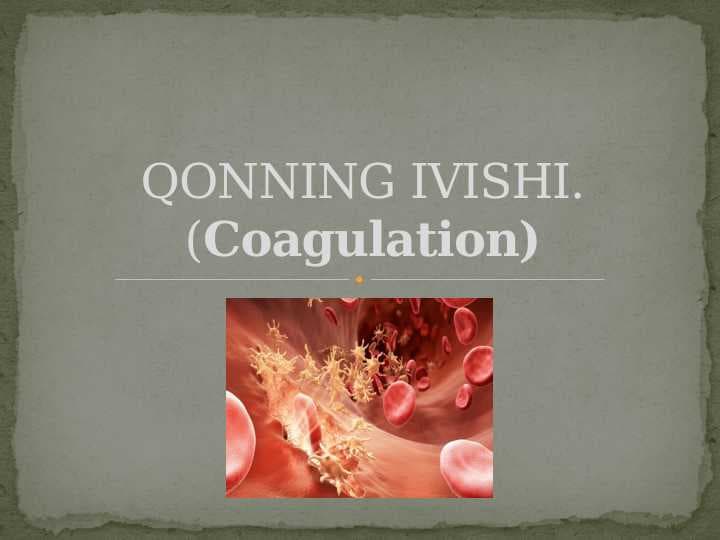 Qonning ivishi (coagulation)