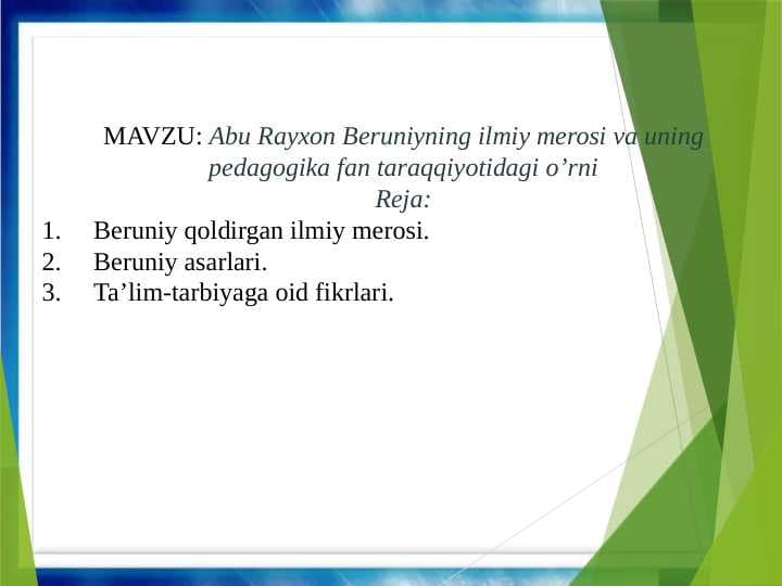 Abu Rayxon Beruniyning ilmiy merosi va uning pedagogika fan taraqqiyotidagi o’rni