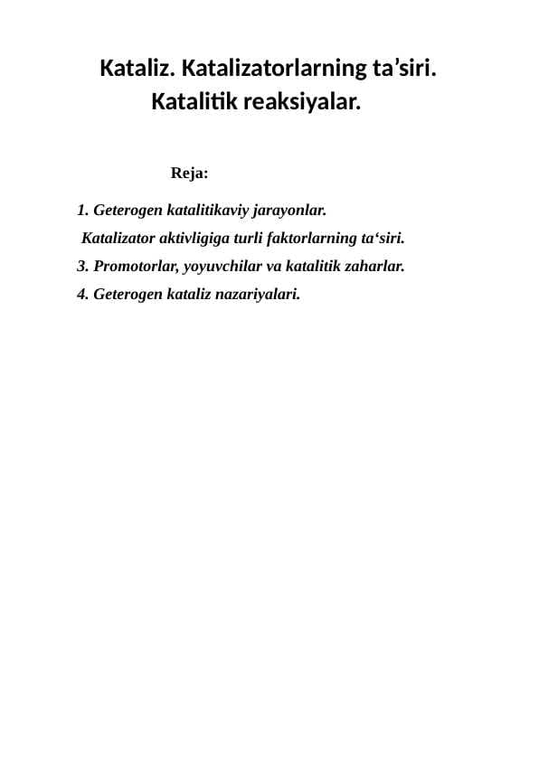 Kataliz. Katalizatorlarning ta’siri. Katalitik reaksiyalar.