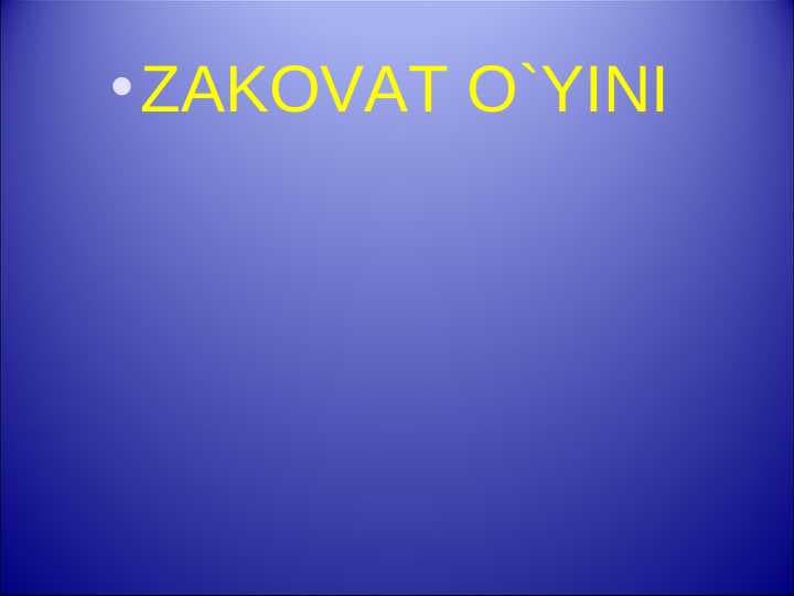 ZAKOVAT O`YINI