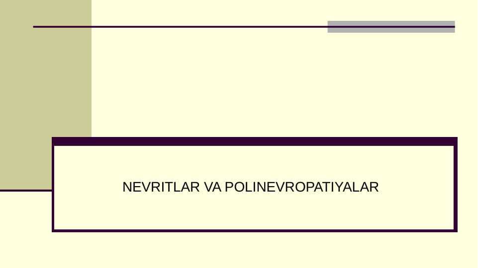 NEVRITLAR VA POLINEVROPATIYALAR