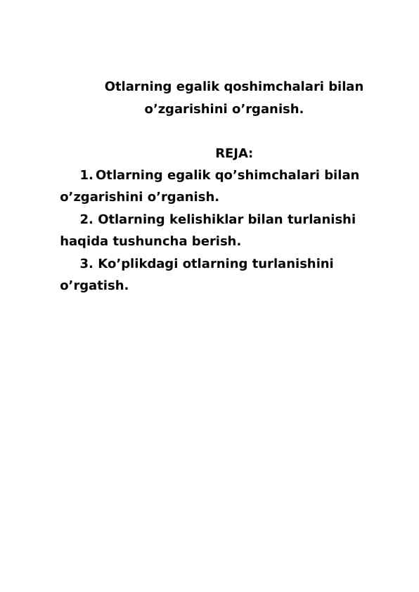 Otlarning egalik qo'shimchalari bilan o’zgarishini o’rganish