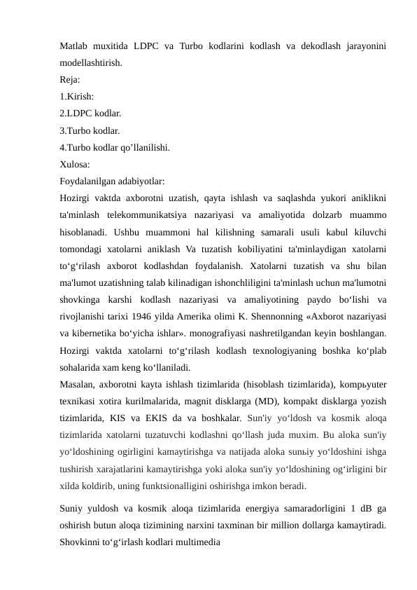 Matlab muxitida LDPC va Turbo kodlarini kodlash va dekodlash jarayonini modellashtirish.docx