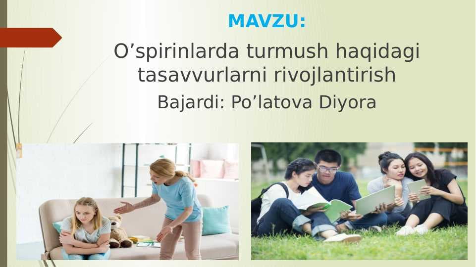 O’spirinlarda turmush haqidagi tasavvurlarni rivojlantirish.pptx